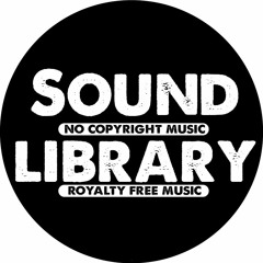 Sound Library - No Copyright Royalty Free Music