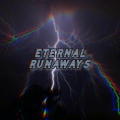 Eternal Runaways