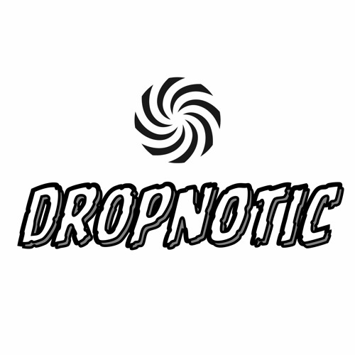 DROPNOTIC’s avatar
