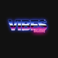 Vibes Outlet