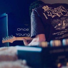 Once Young