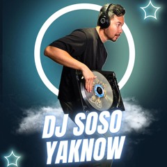DJ Soso Yaknow