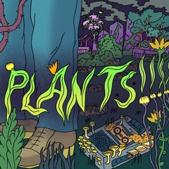 Plants!!! Audio Drama