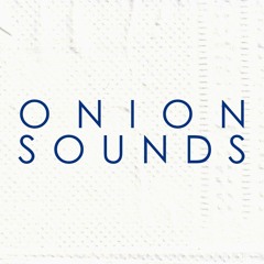 onion sounds