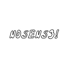 n0sens3!