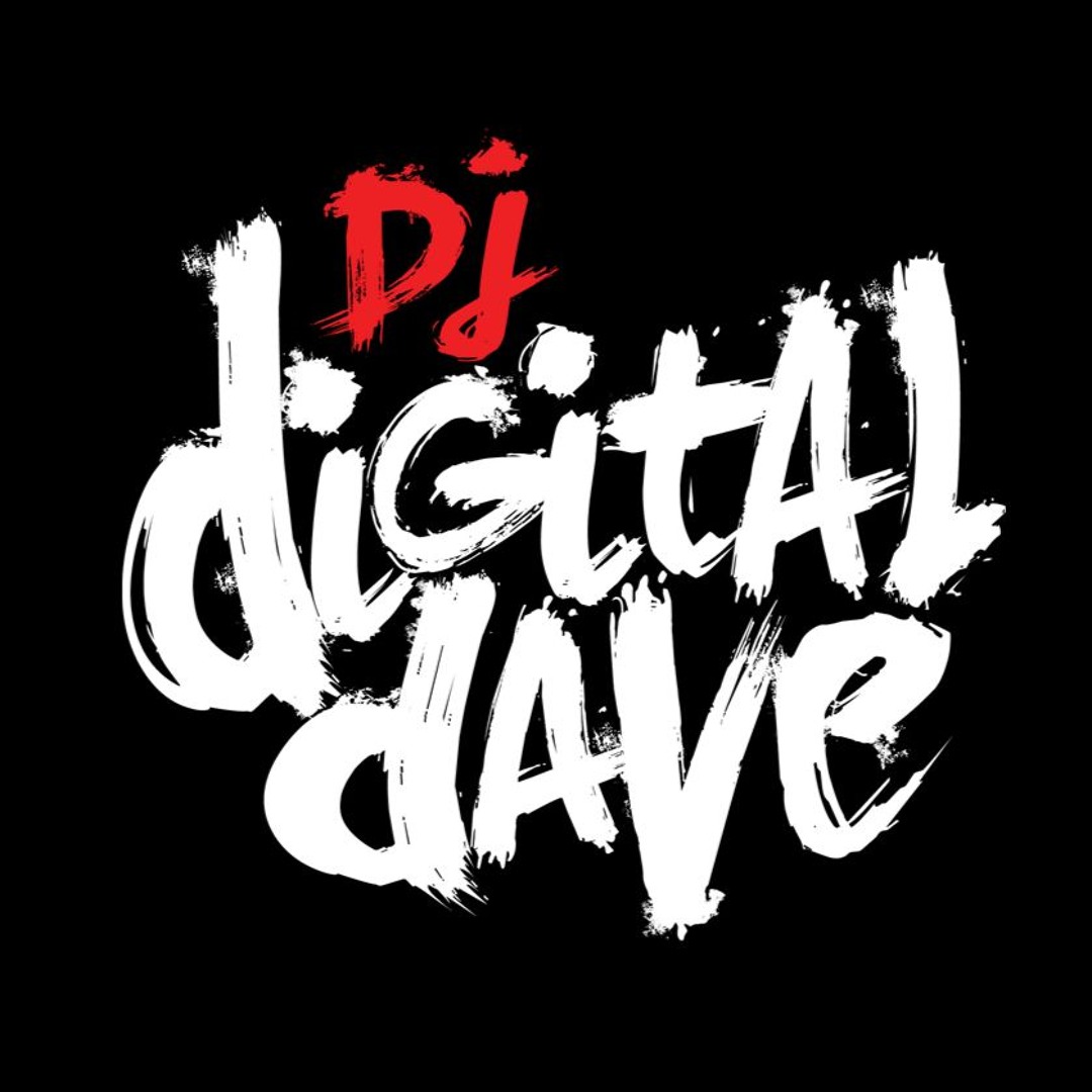 Stream DJ Digital Dave music | Listen to songs, albums, playlists