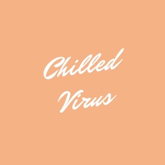 Chilled Virus