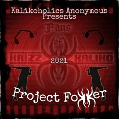 Kalikoholics Anonymous Presents🕷️🎧Project FOKKer