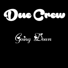 Due-Crew