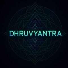 DHruvYantra