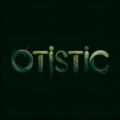 Otistic_Yubabaz
