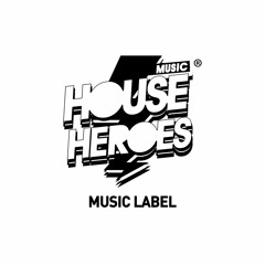 House Heroes Music
