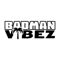 BADMAM VIBEZ