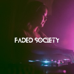 Faded Society