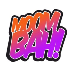 Moombah! ✪