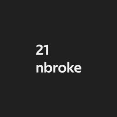 21nbroke