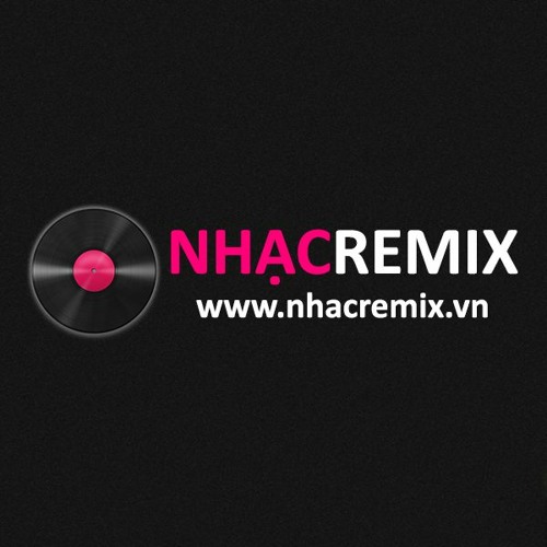 Nhạc Remix VN’s avatar