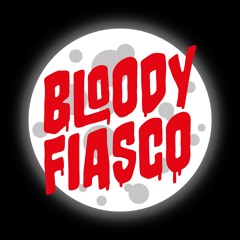 Bloody Fiasco