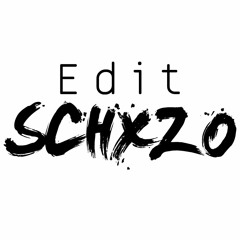 Schxzo Edits (2)