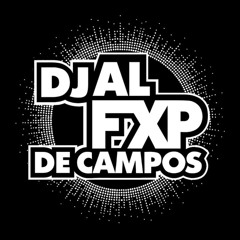 DJ AL FXP DE CAMPOS