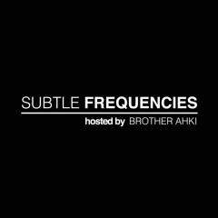 Subtle Frequencies
