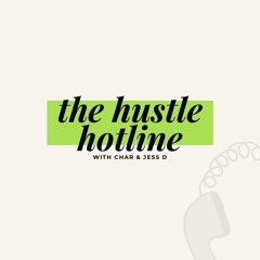 The Hustle Hotline