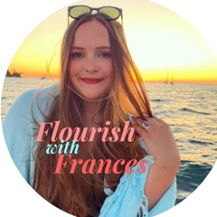 FLOURISH WITH FRANCES