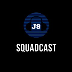 J9SquadCast