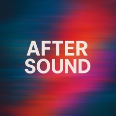 AFTER SOUND