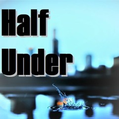 Half Under