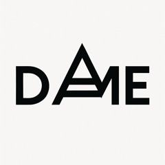 DJ D A M E