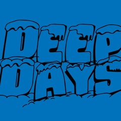 Deep Days