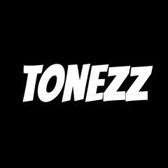 TONEZZ