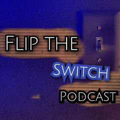 Flip the Switch Podcast