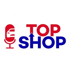 TopShop Podcast