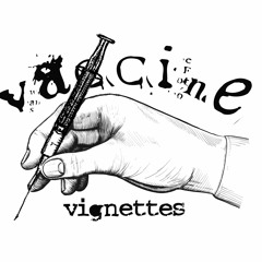 Vaccine Vignettes Podcast