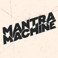 Mantra Machine