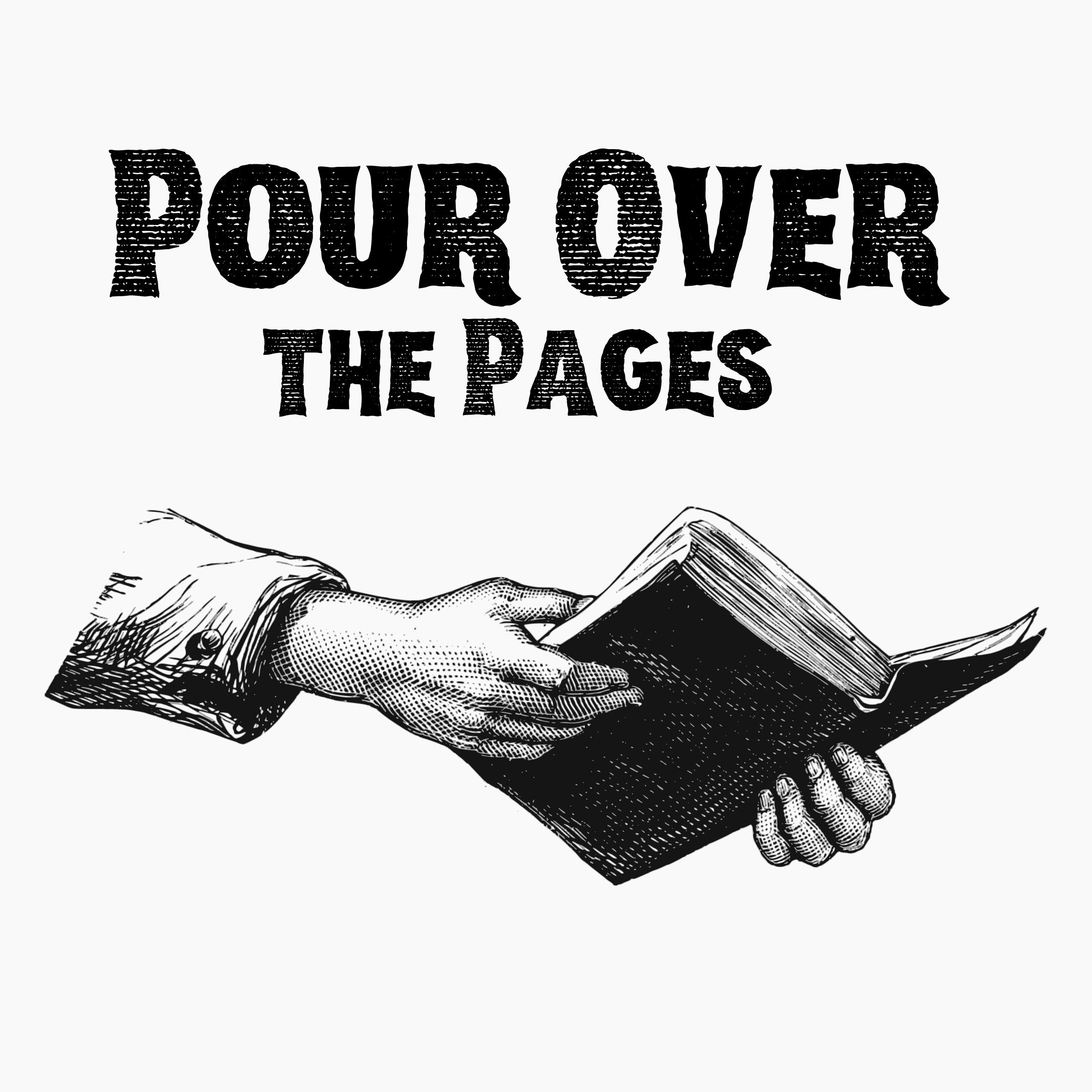 Pour Over The Pages