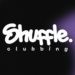 Shuffle.clubbing