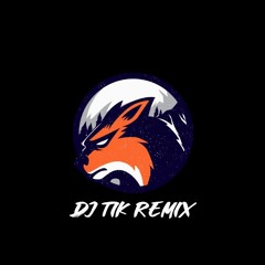DJ TIK REMIX