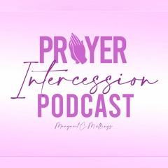 PRAYER INTERCESSION PODCAST