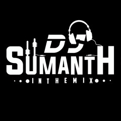 DJ SUMANTH IN THE MIX
