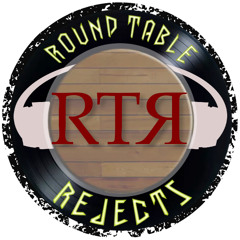 Round Table Rejects