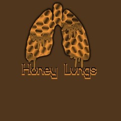 Honey Lungs