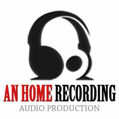 AN HOME RECORDING