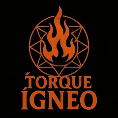 TORQUE IGNEO