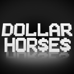 Dollar Hor$e$