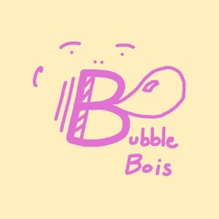 Bubble Bois
