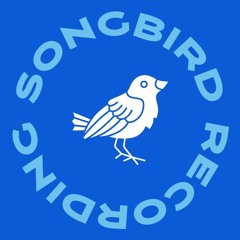 Songbird Recording