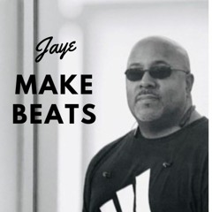 Jaye Make  Beats